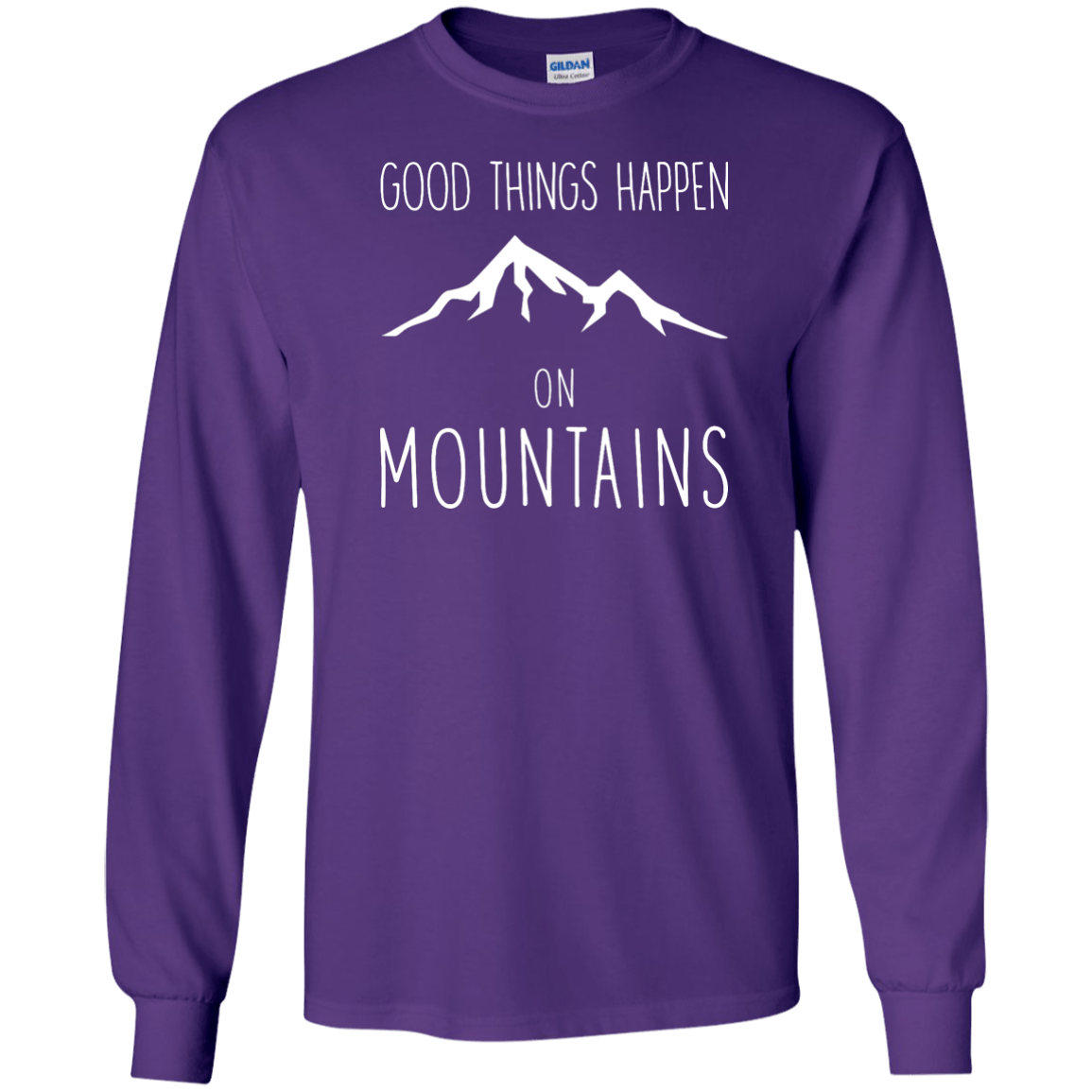 Good Things Happen On The Mountains Long Sleeves - Powderaddicts