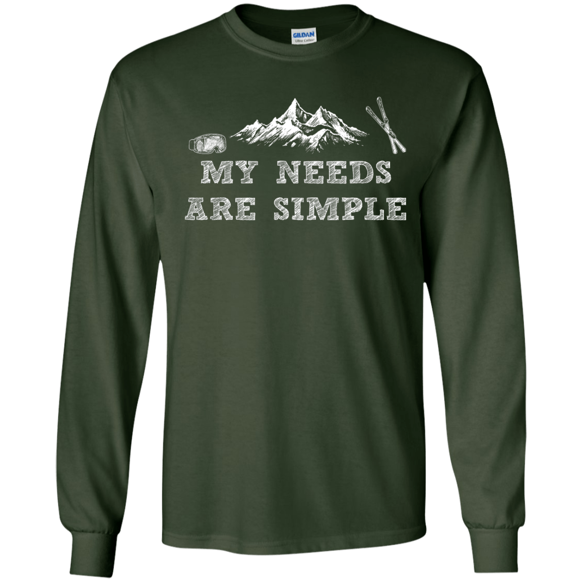My Needs Are Simple - Ski Long Sleeves - Powderaddicts