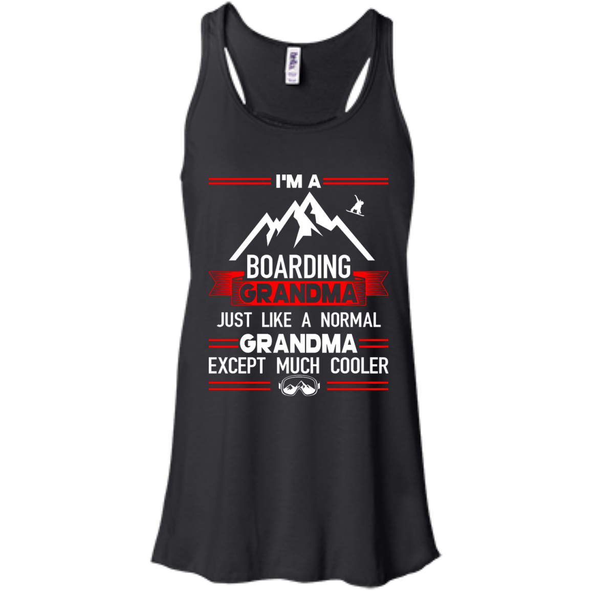 I'm A Boarding Grandma Just Like A Normal Grandma Except Much Cooler - Tank Tops - Powderaddicts