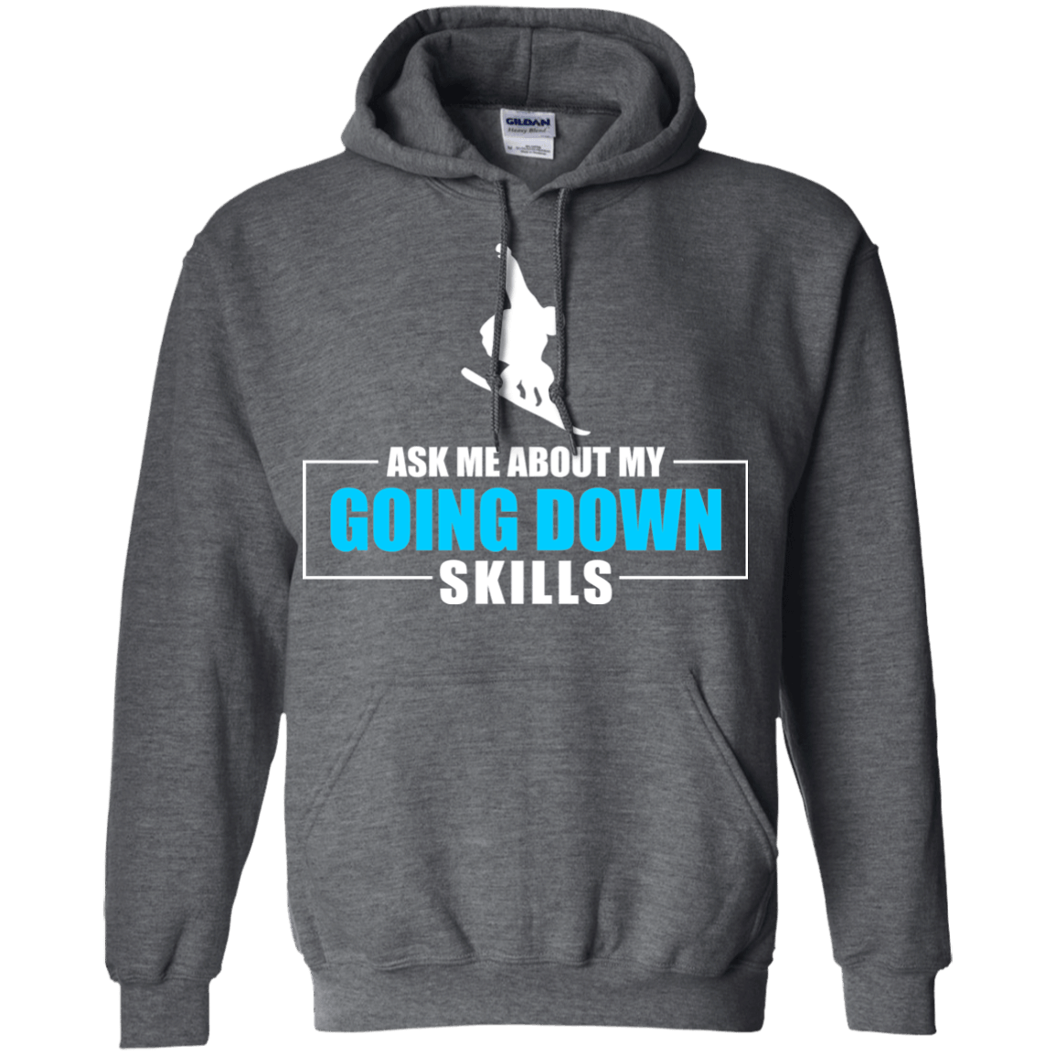 Ask Me About My Going Down Skills - Snowboard Hoodies - Powderaddicts