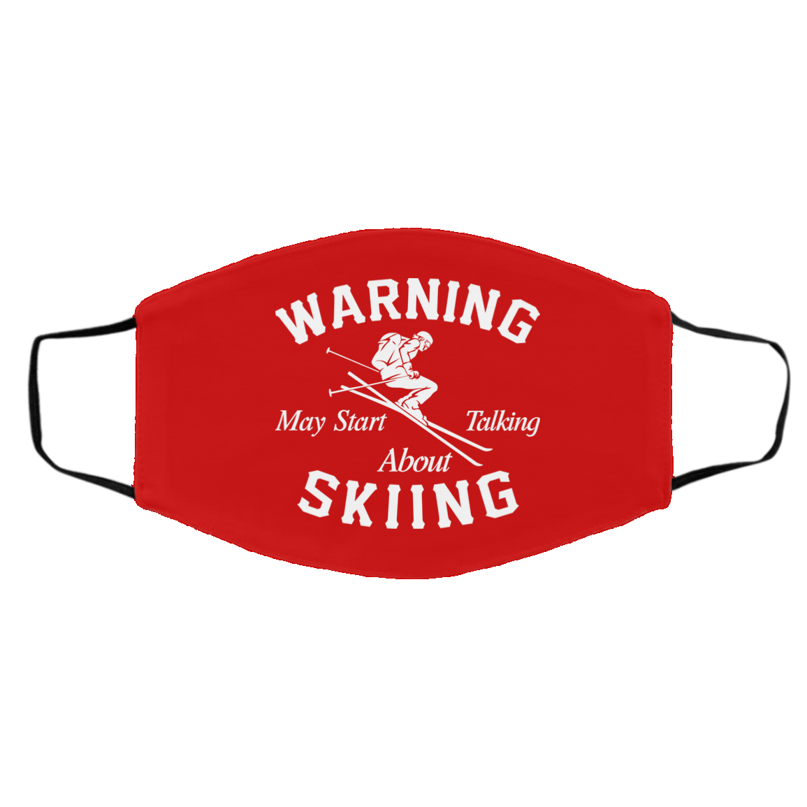 Warning! May Start Talking About Skiing Adult Face Mask - Powderaddicts