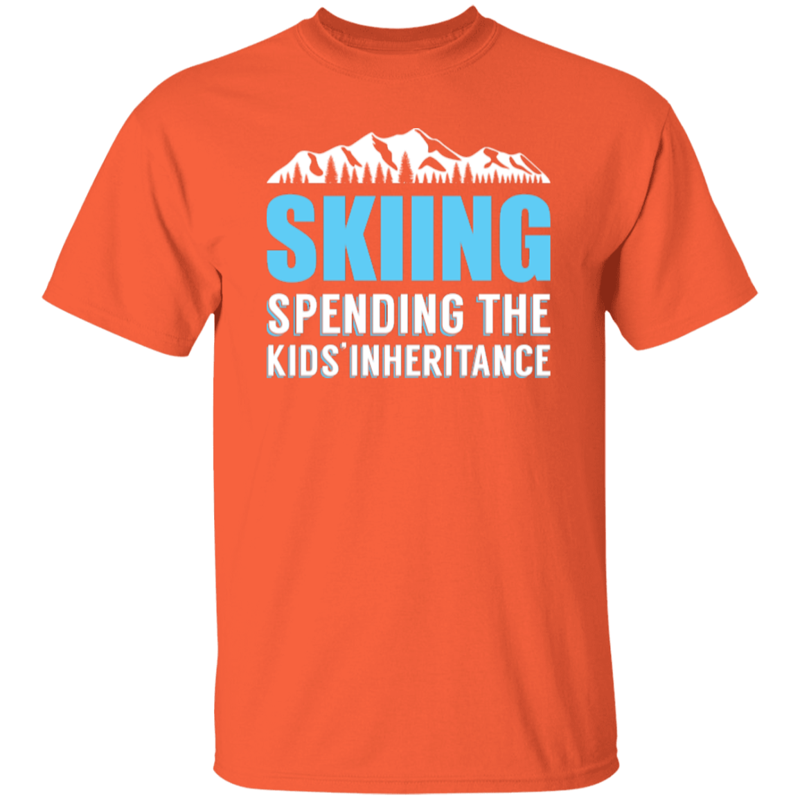 Skiing Spending The Kids Inheritance Tees - Powderaddicts