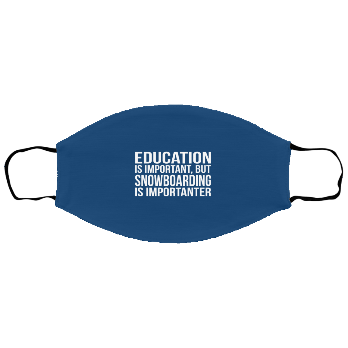 Education is Important but Snowboarding is Importanter Youth Face Mask - Powderaddicts