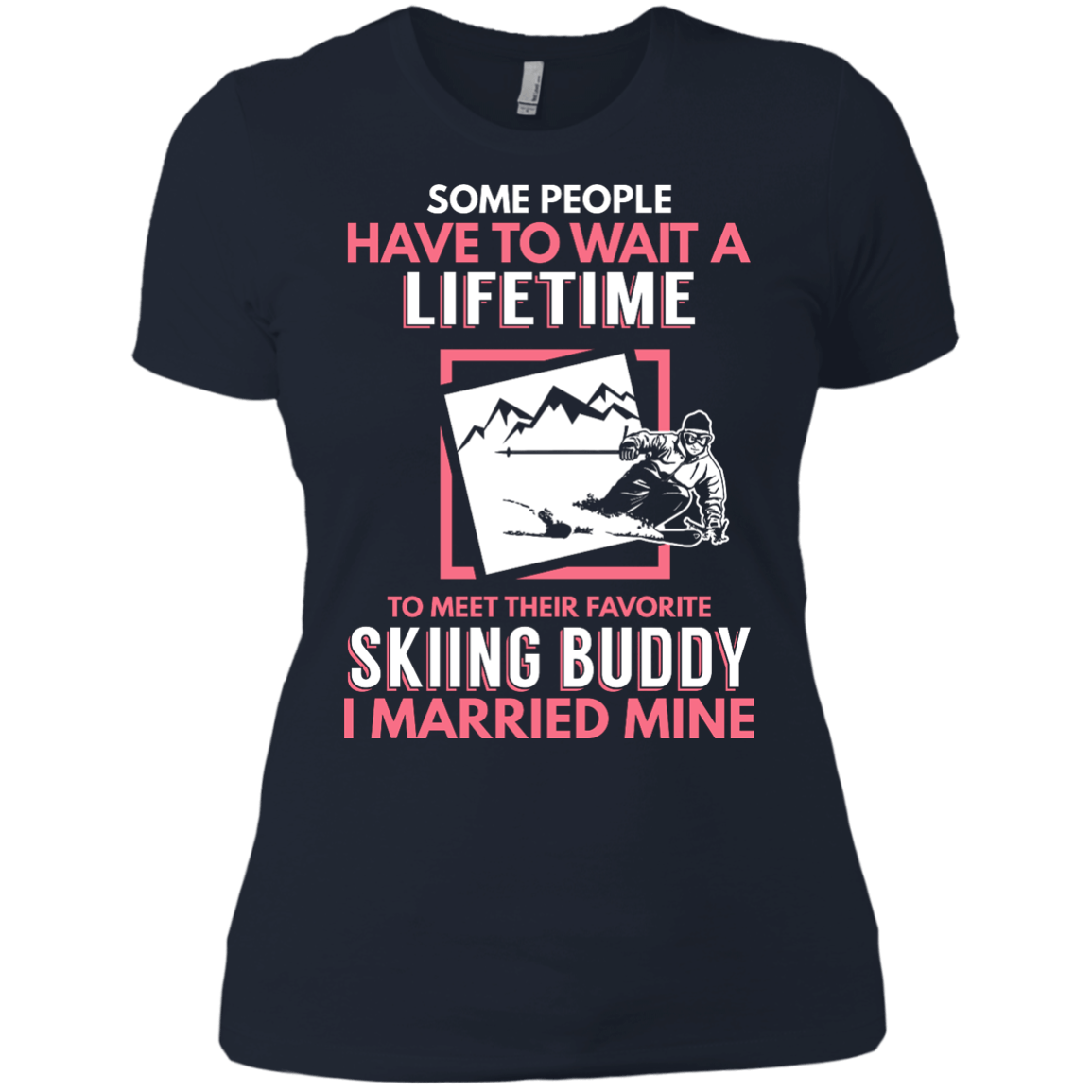Skiing Mom Buddy - I Married Mine Tees - Powderaddicts
