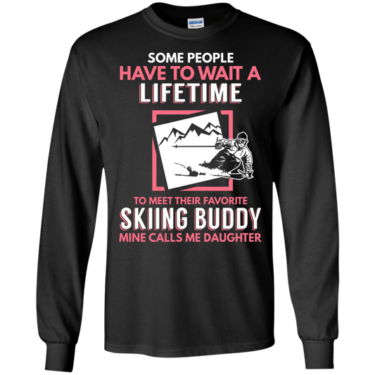 Skiing Buddy Mine Calls Me Daughter Long Sleeves - Powderaddicts