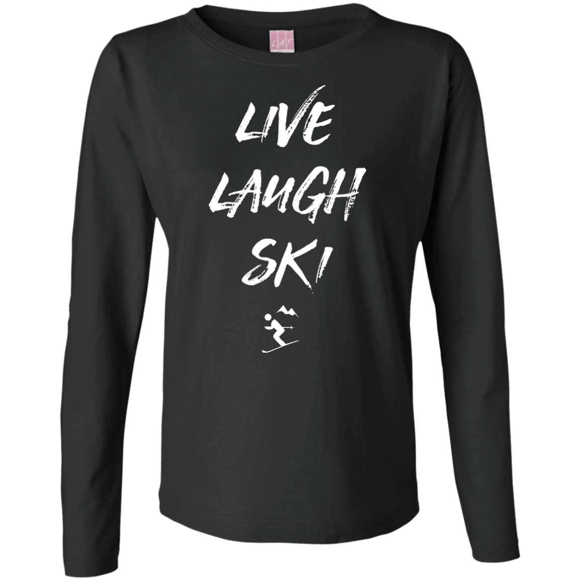 Live Laugh Ski Long Sleeves - Powderaddicts