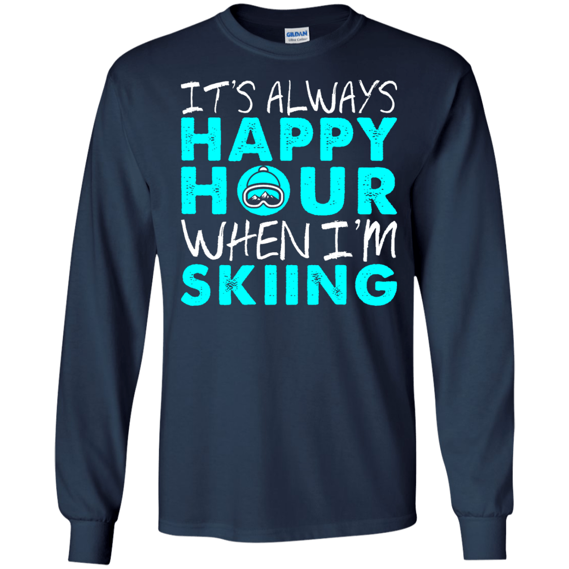 It's Always Happy Hour When I'm Skiing Long Sleeves - Powderaddicts