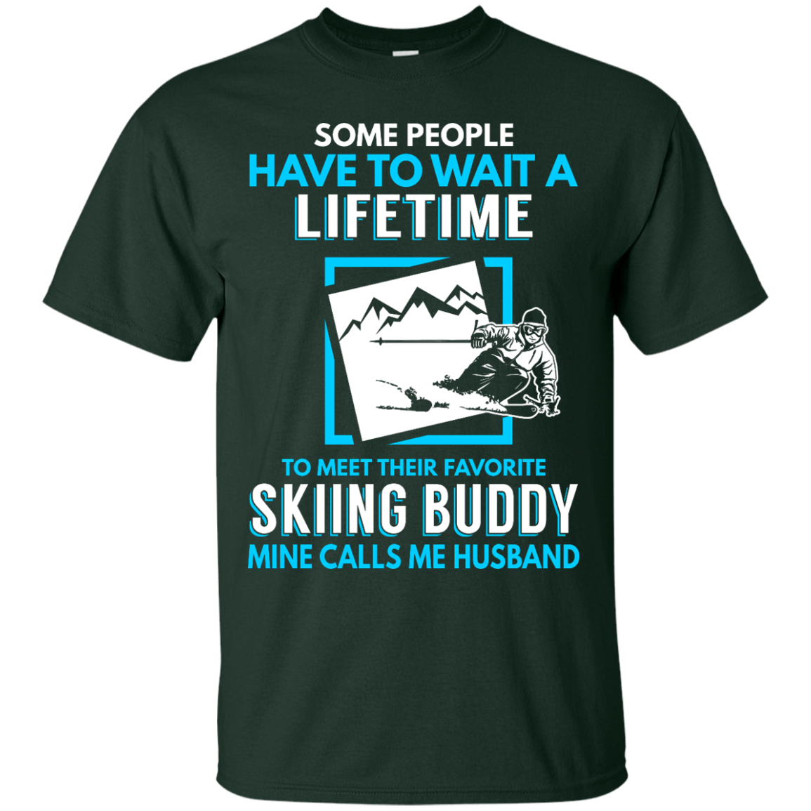 Skiing Buddy Mine Calls Me Husband Tees - Powderaddicts