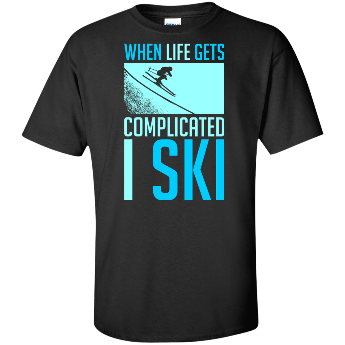 When Life Gets Complicated I Ski - Tees - Powderaddicts