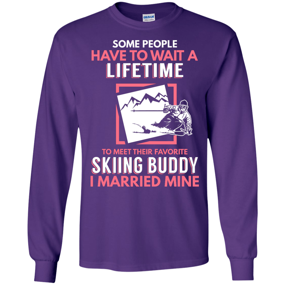 Skiing Mom Buddy - I Married Mine Long Sleeves - Powderaddicts