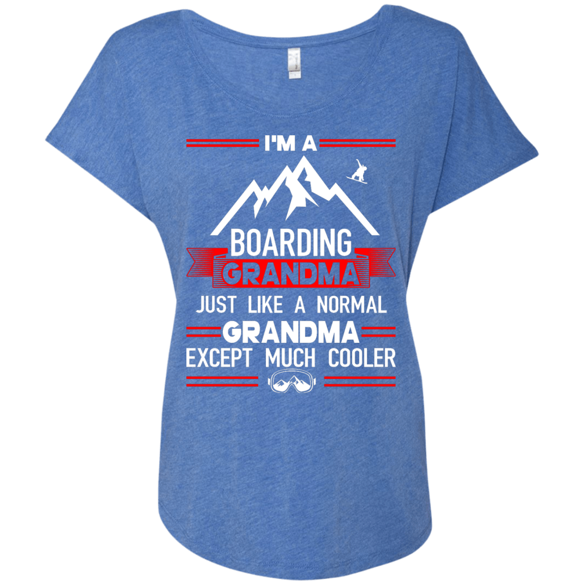 I'm A Boarding Grandma Just Like A Normal Grandma Except Much Cooler - Tees - Powderaddicts