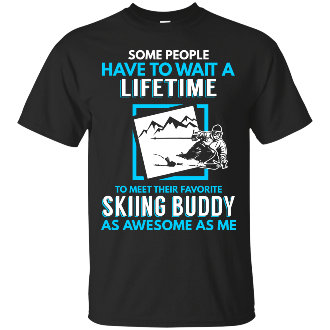 Skiing Buddy As Awesome As Me Tees - Powderaddicts