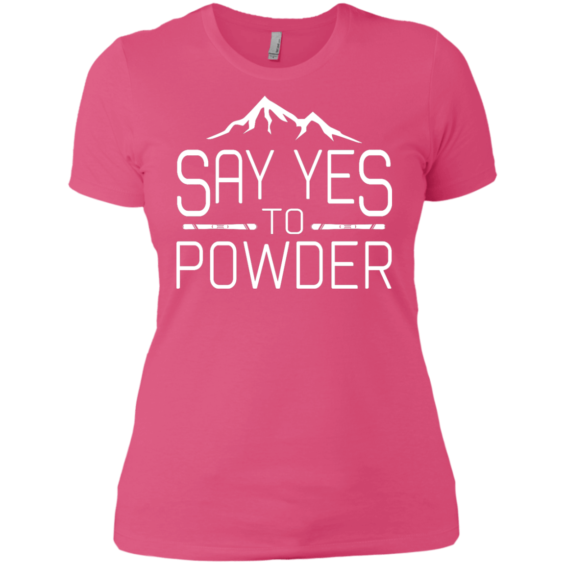 Say Yes To Powder Ladies Tees and V-Neck - Powderaddicts
