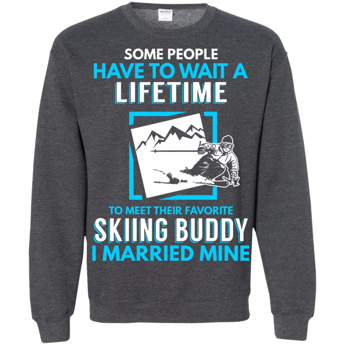 Skiing Dad Buddy - I Married Mine Long Sleeves - Powderaddicts