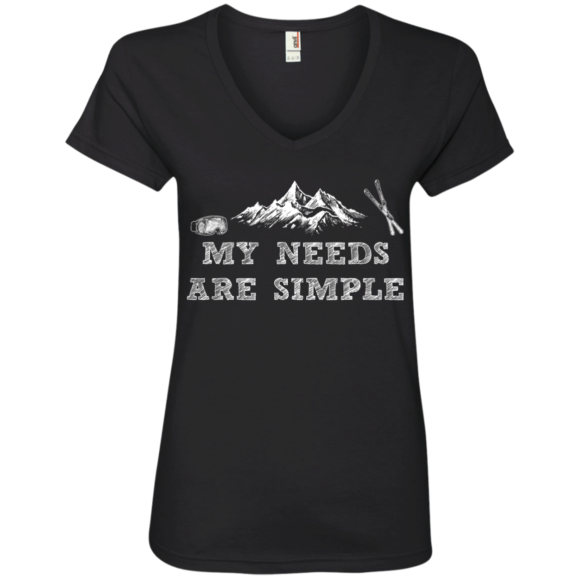 My Needs Are Simple - Ski Ladies Tees and V-Neck - Powderaddicts