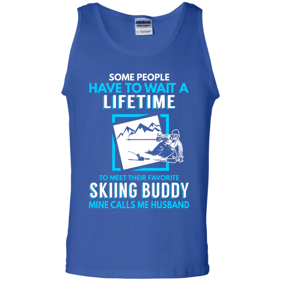 Skiing Buddy Mine Calls Me Husband Tank Tops - Powderaddicts