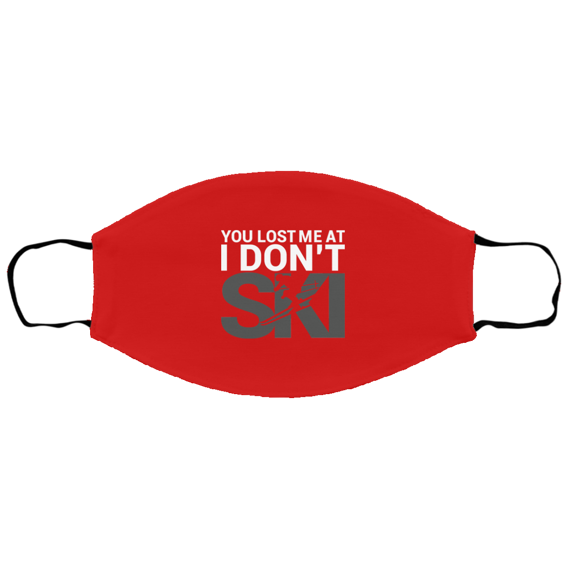 You Lost Me At I Don't Ski Youth Face Mask - Powderaddicts