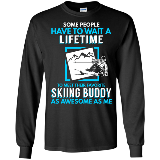 Skiing Buddy As Awesome As Me Long Sleeves - Powderaddicts