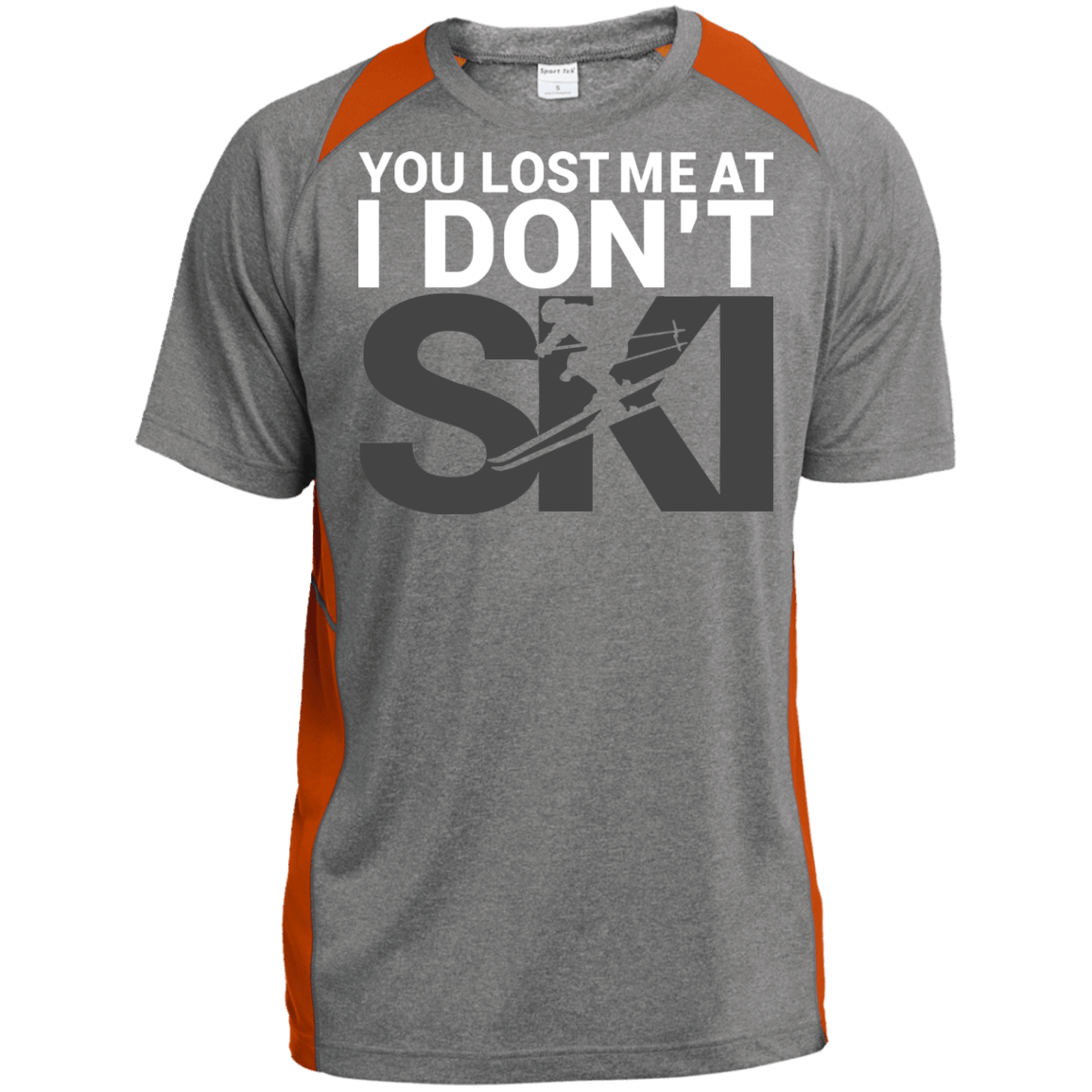 You Lost Me At I Don't Ski Sport-Tek Heather Colorblock Poly T-Shirt - Powderaddicts