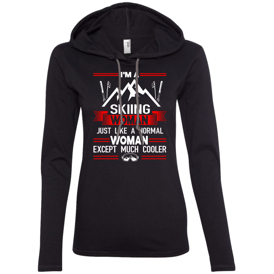 I'm A Skiing Woman Except Much Cooler Hoodies - Powderaddicts