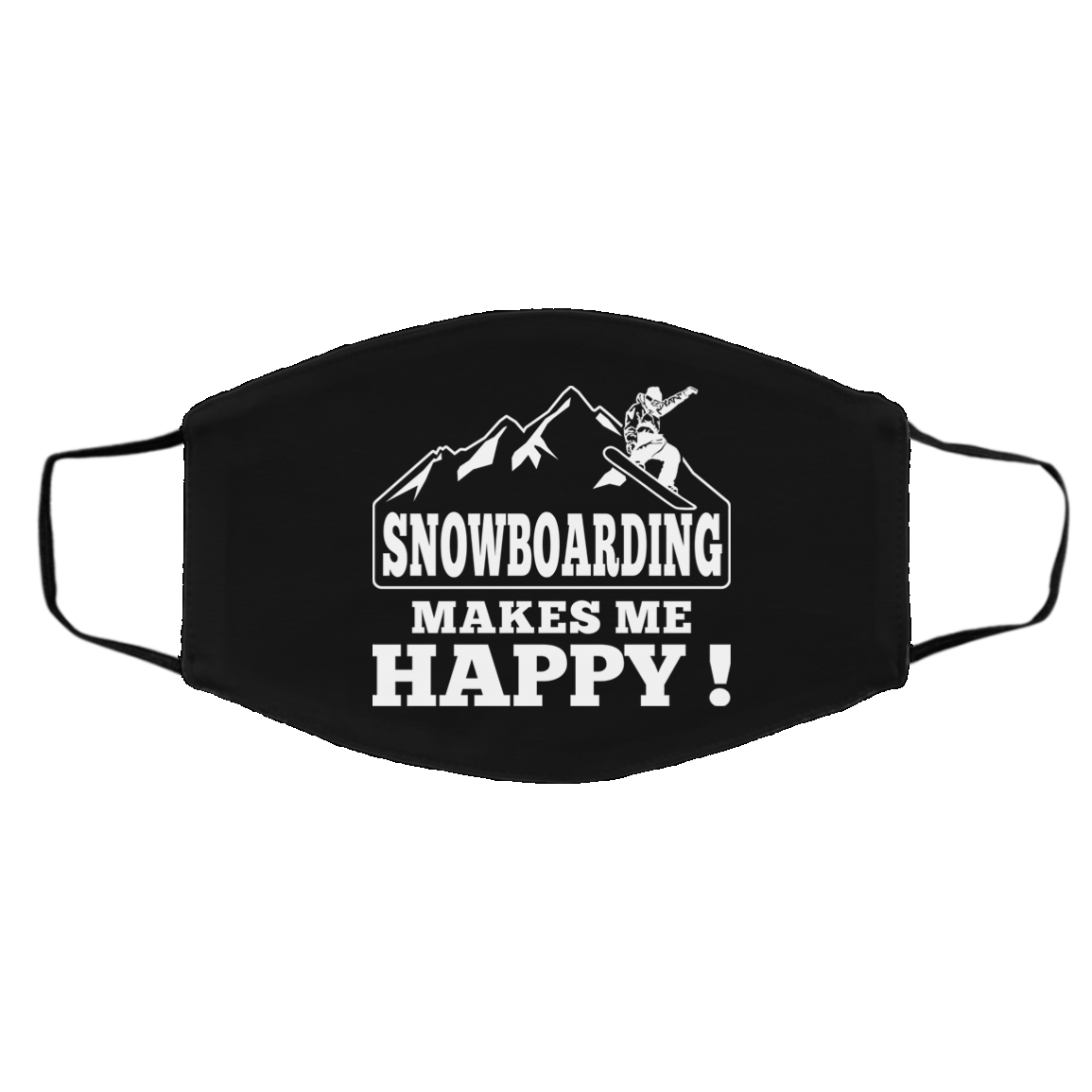 Snowboarding Makes Me Happy Adult Face Mask - Powderaddicts