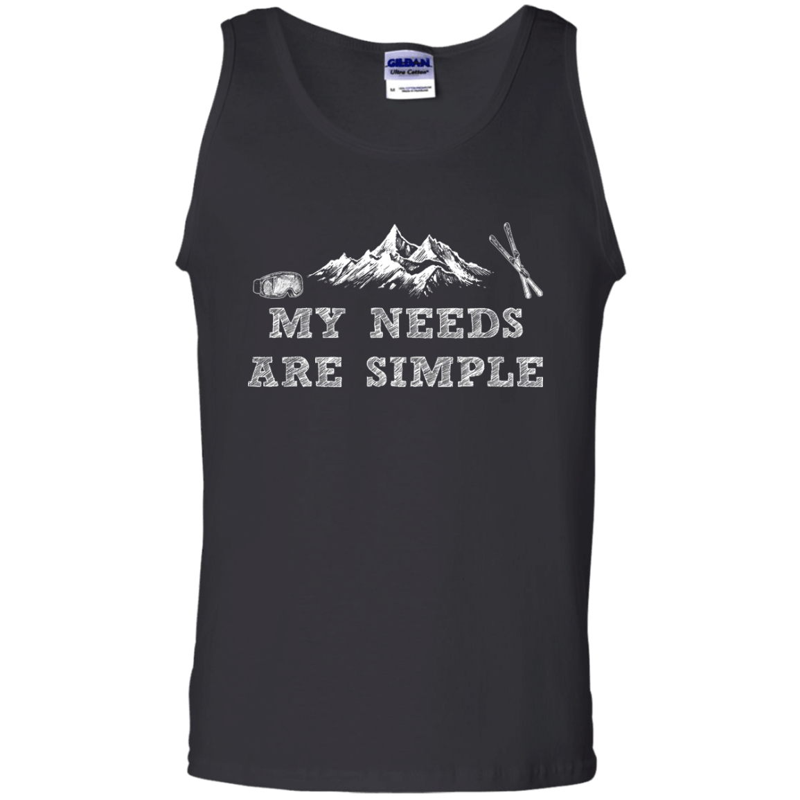 My Needs Are Simple - Ski Tank Tops - Powderaddicts