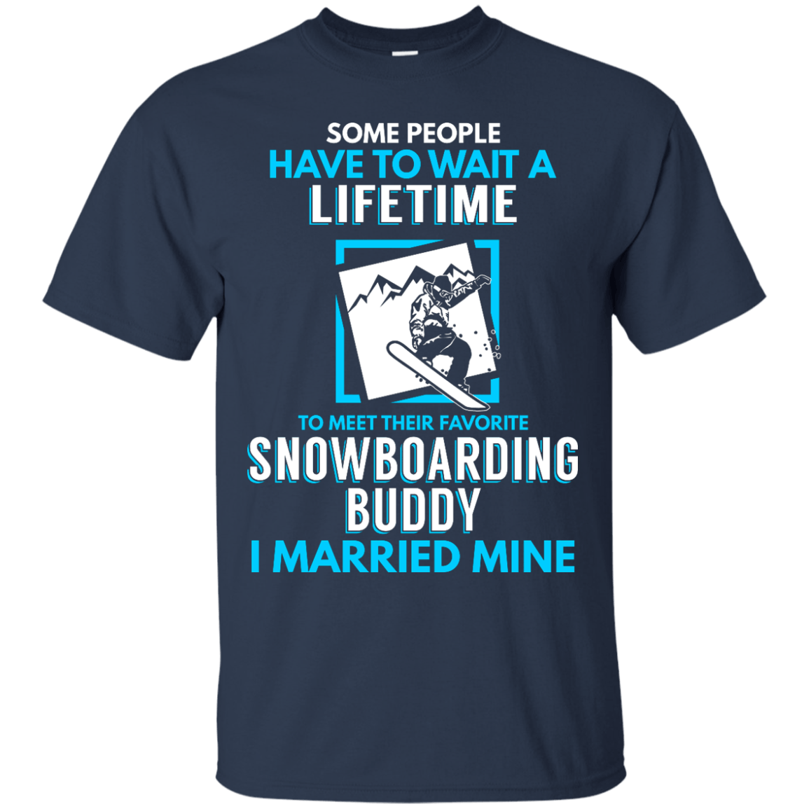 Snowboard Dad Buddy - I Married Mine Tees - Powderaddicts