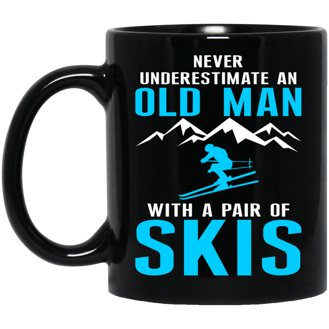 Never Underestimate An Old Man With A Pair Of Skis Black Mug - Powderaddicts