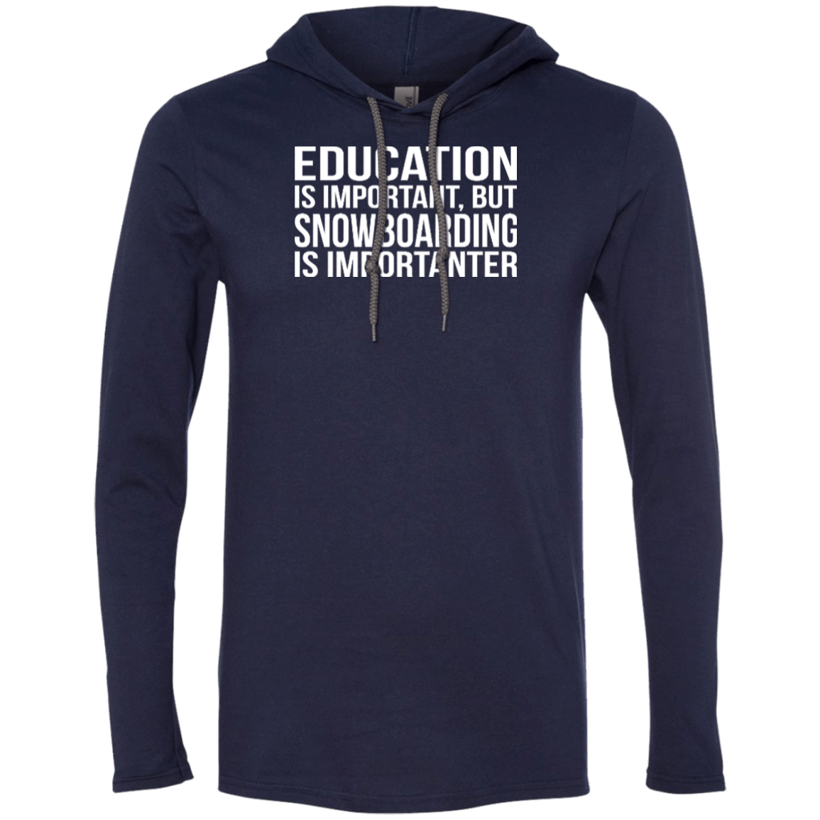 Education Is Important But Snowboarding Is Importanter Hoodies - Powderaddicts