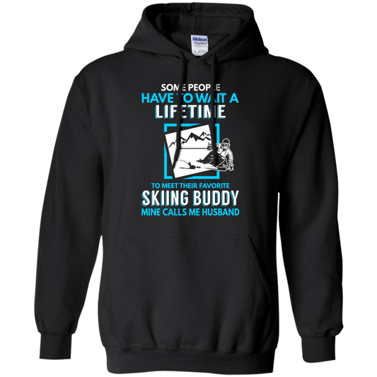 Skiing Buddy Mine Calls Me Husband Hoodies - Powderaddicts