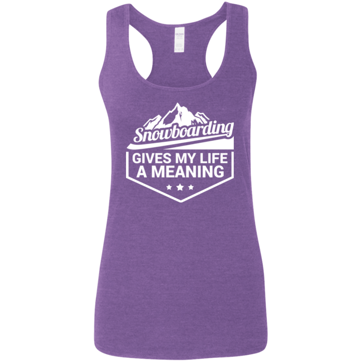 Snowboarding Gives My Life A Meaning Gildan Ladies' Softstyle Racerback Tank - Powderaddicts