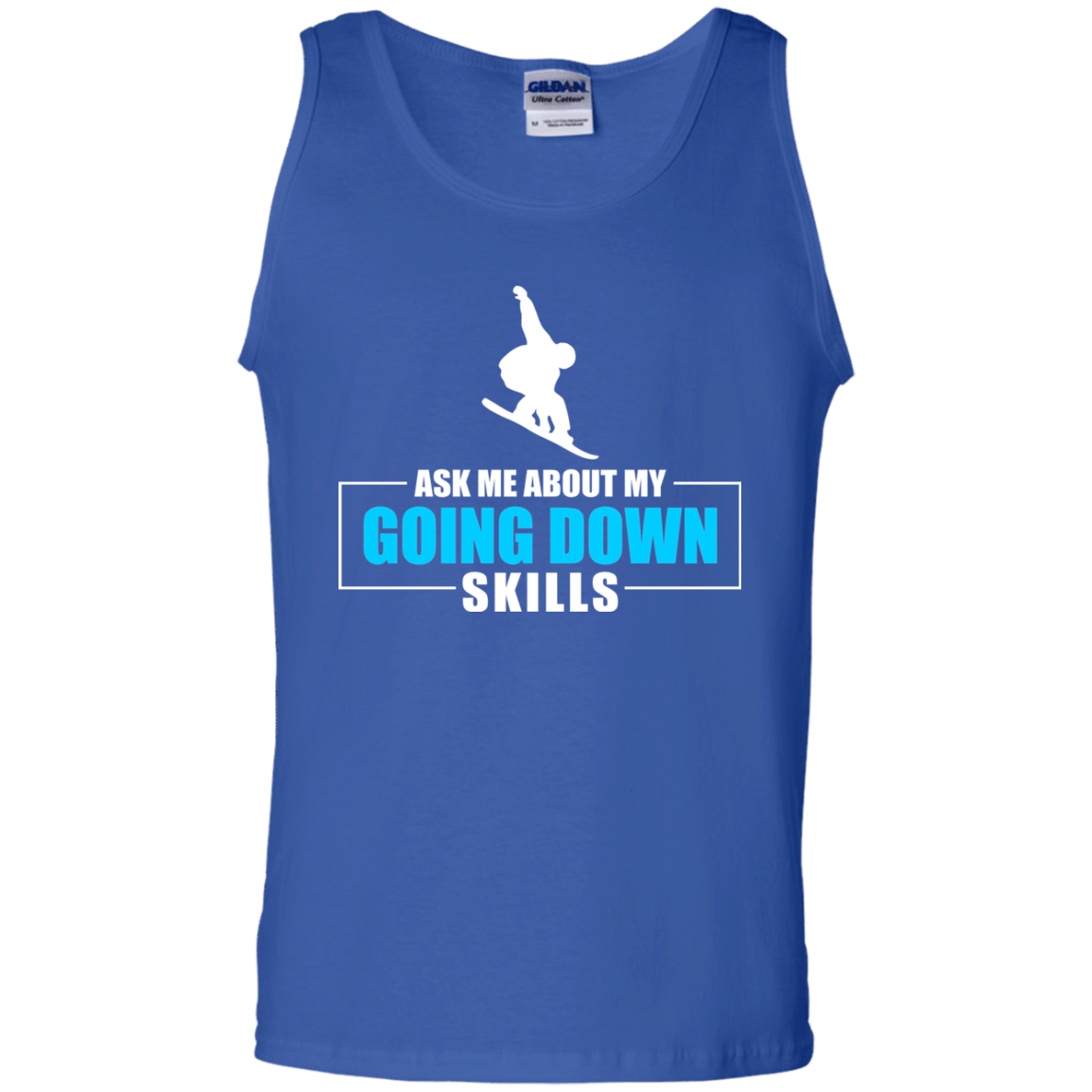 Ask Me About My Going Down Skills - Snowboard Tank Tops - Powderaddicts