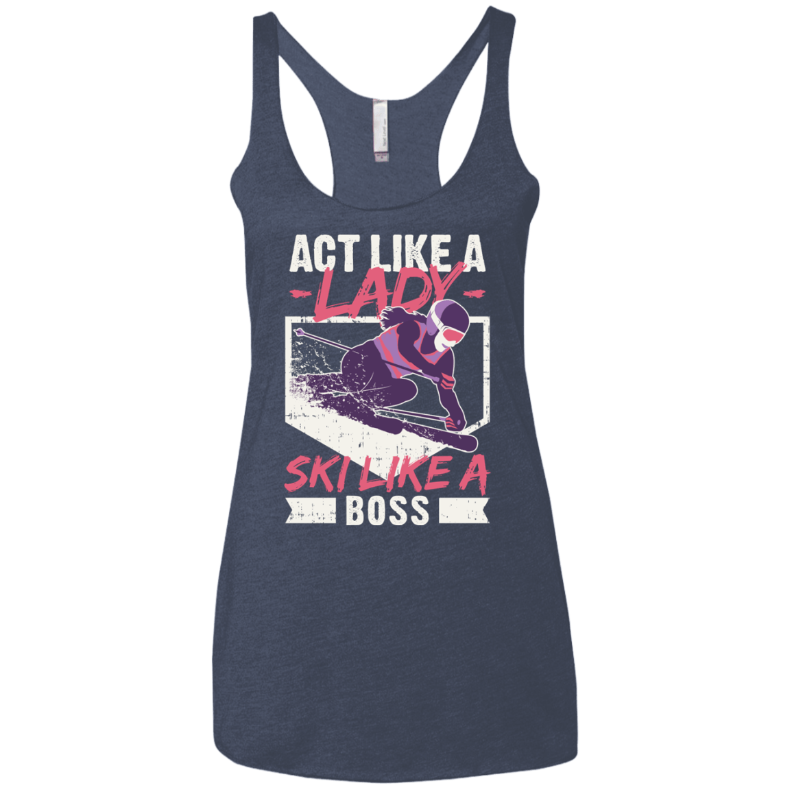 Act Like A Lady Ladies' Tank Tops - Powderaddicts