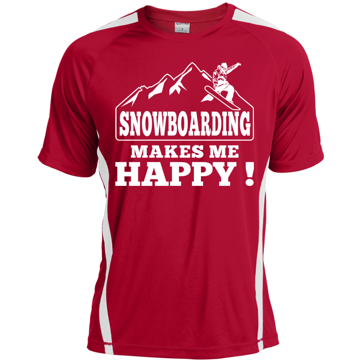 Snowboarding Makes Me Happy Sport-Tek Unisex Tees - Powderaddicts