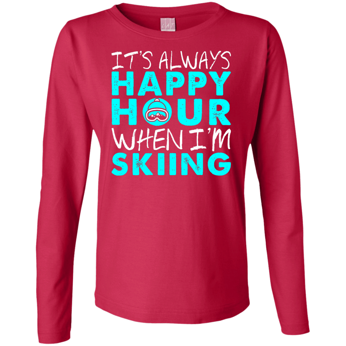 It's Always Happy Hour When I'm Skiing Long Sleeves - Powderaddicts