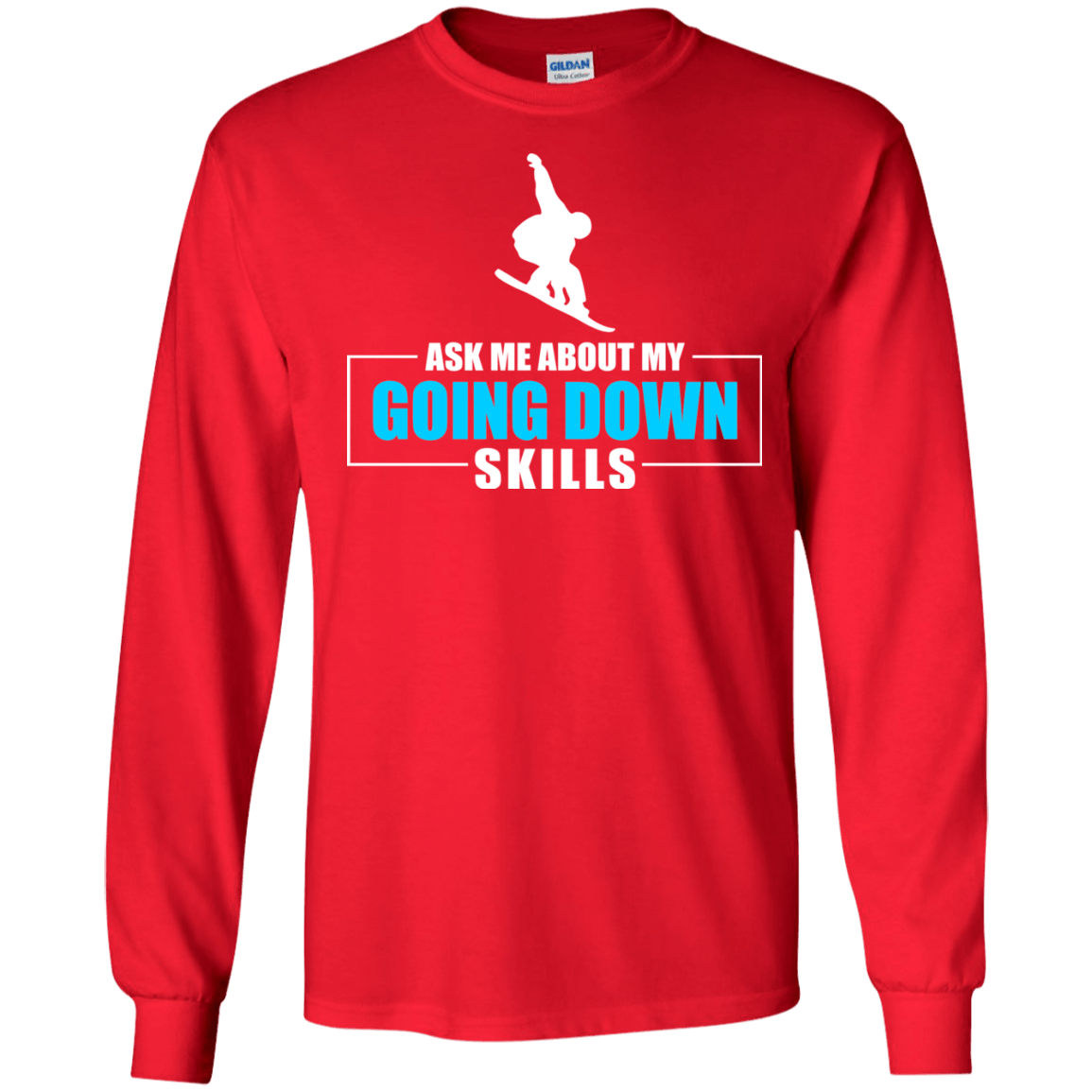 Ask Me About My Going Down Skills - Snowboard Long Sleeves - Powderaddicts