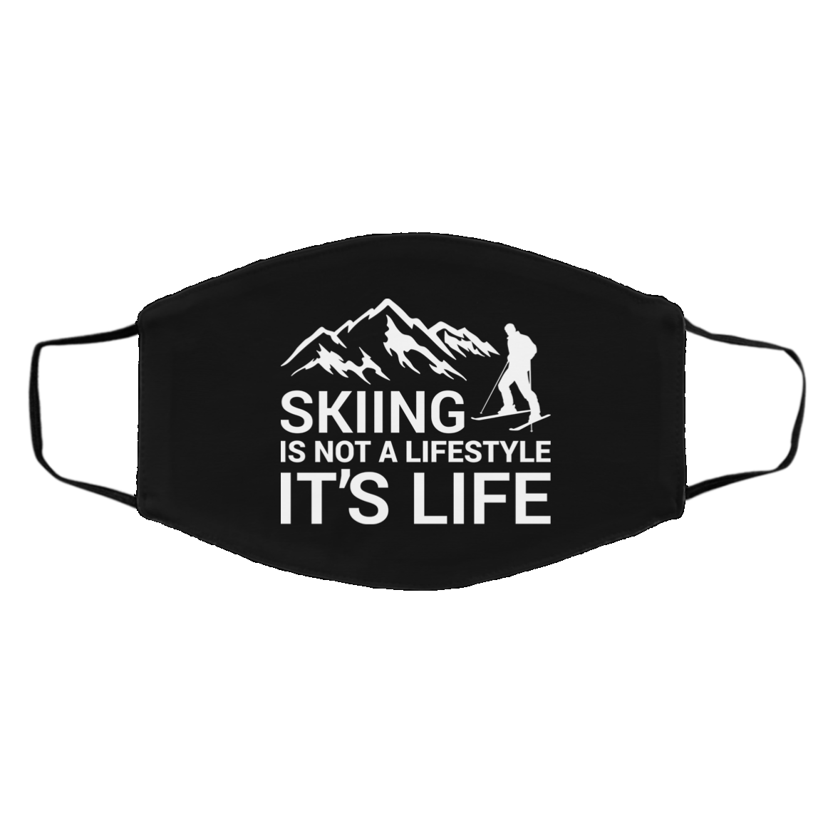 Skiing Is Not A Lifestyle It's Life Adult Face Mask - Powderaddicts