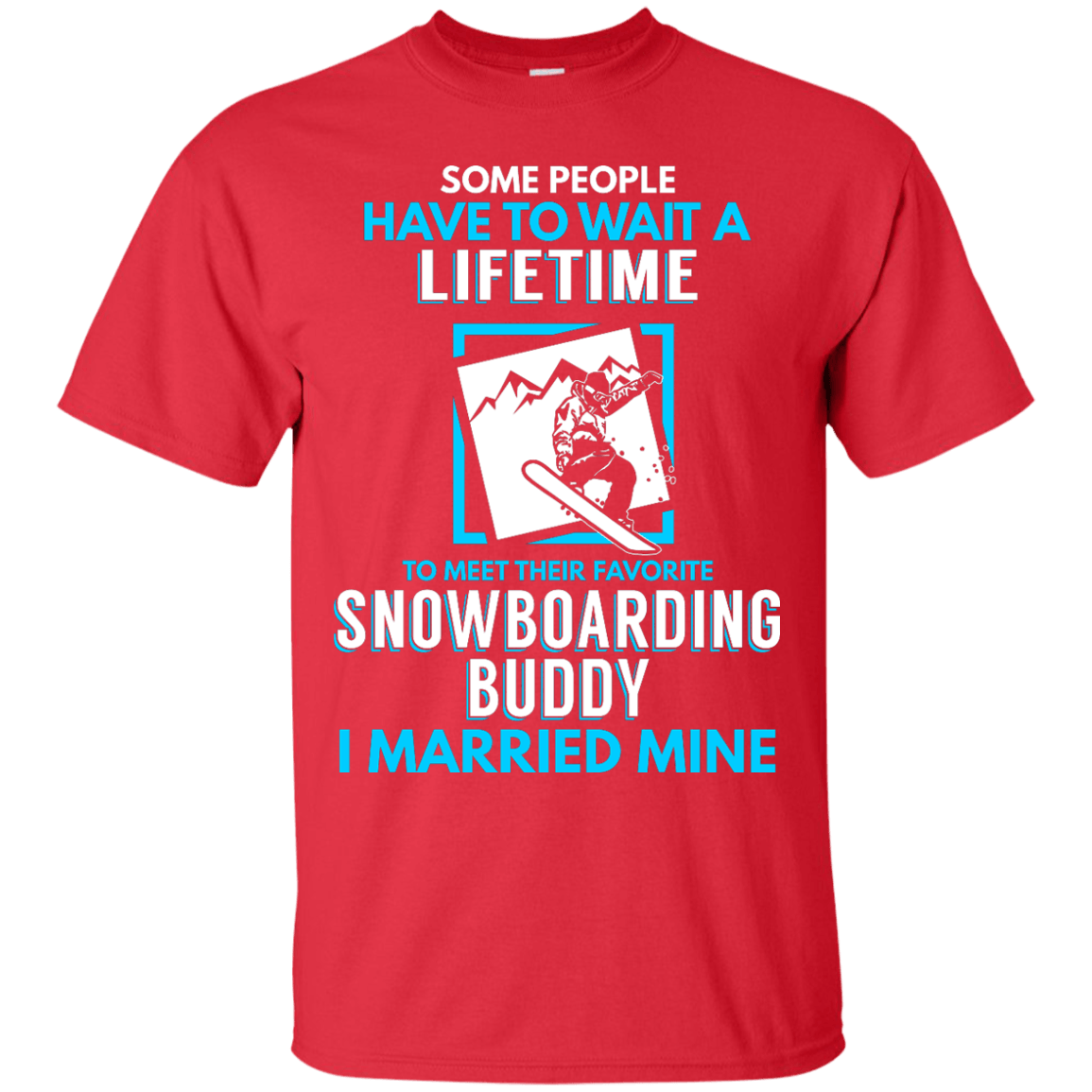 Snowboard Dad Buddy - I Married Mine Tees - Powderaddicts