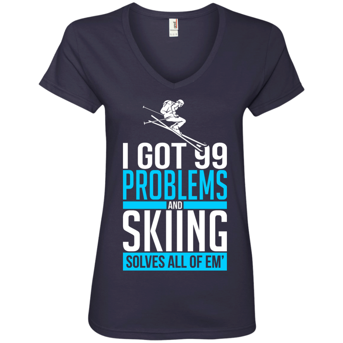 I Got 99 Problems And Skiing Solves Em All Ladies Tees - Powderaddicts