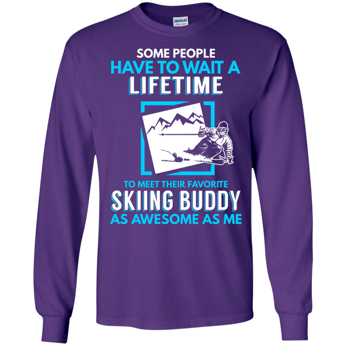 Skiing Buddy As Awesome As Me Long Sleeves - Powderaddicts