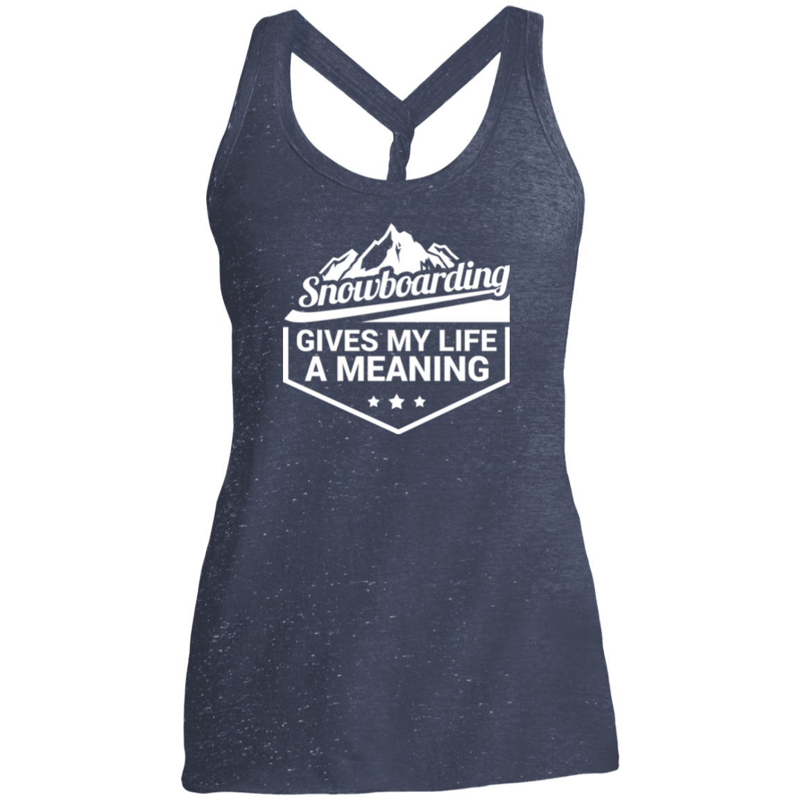 Snowboarding Gives My Life A Meaning District Made Ladies Cosmic Twist Back Tank - Powderaddicts