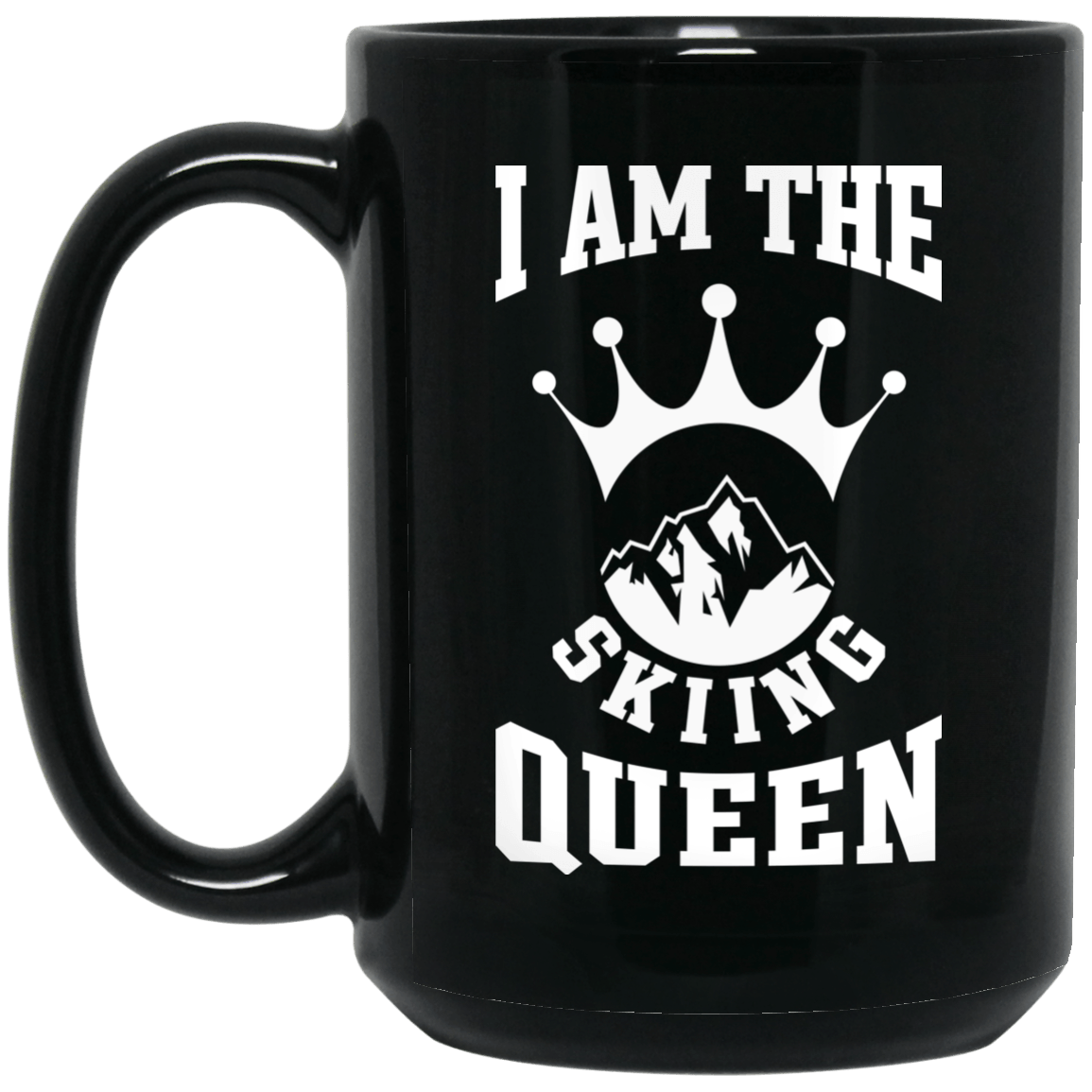 I Am The Skiing Queen Black Mugs - Powderaddicts