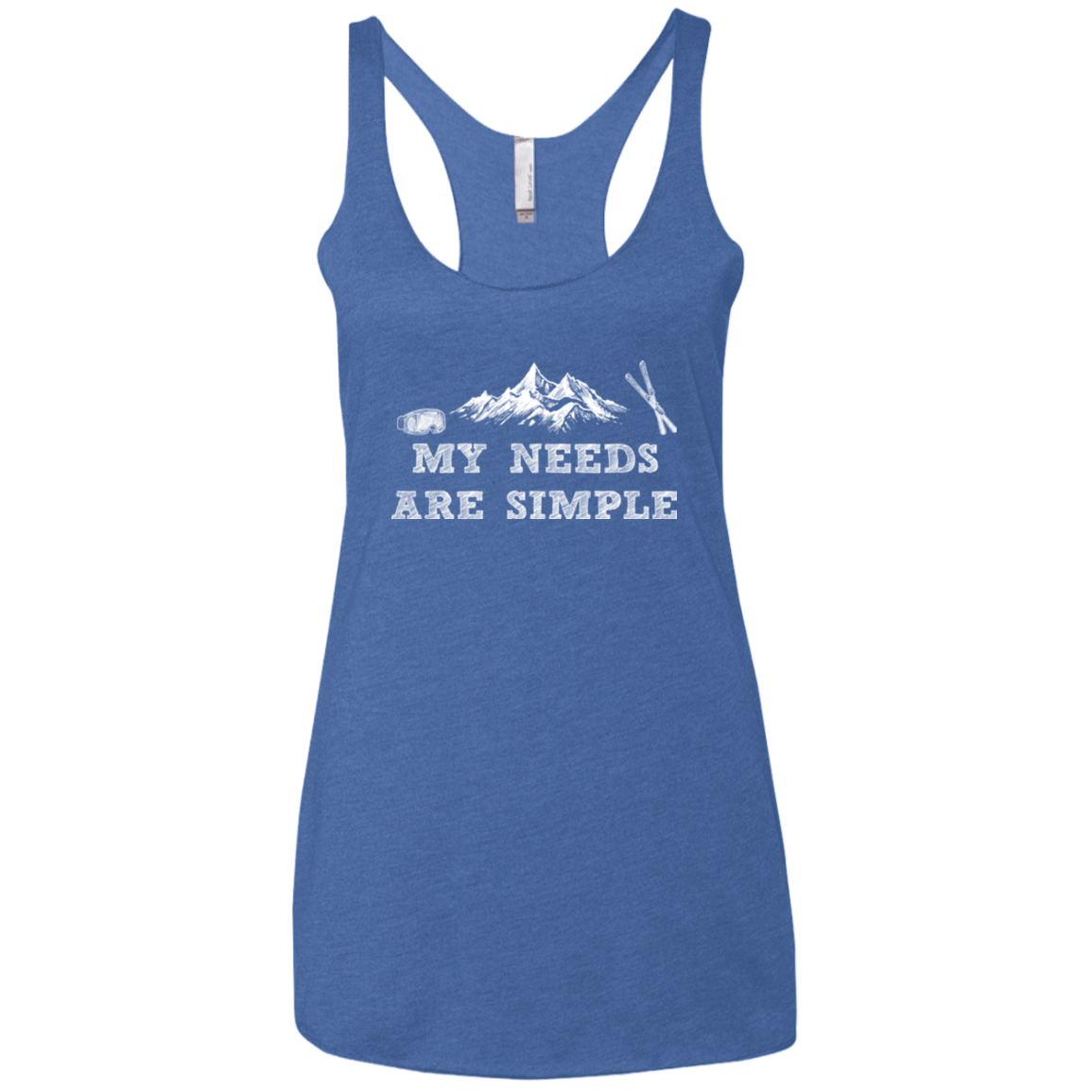 My Needs Are Simple - Ski Ladies' Tank Tops - Powderaddicts