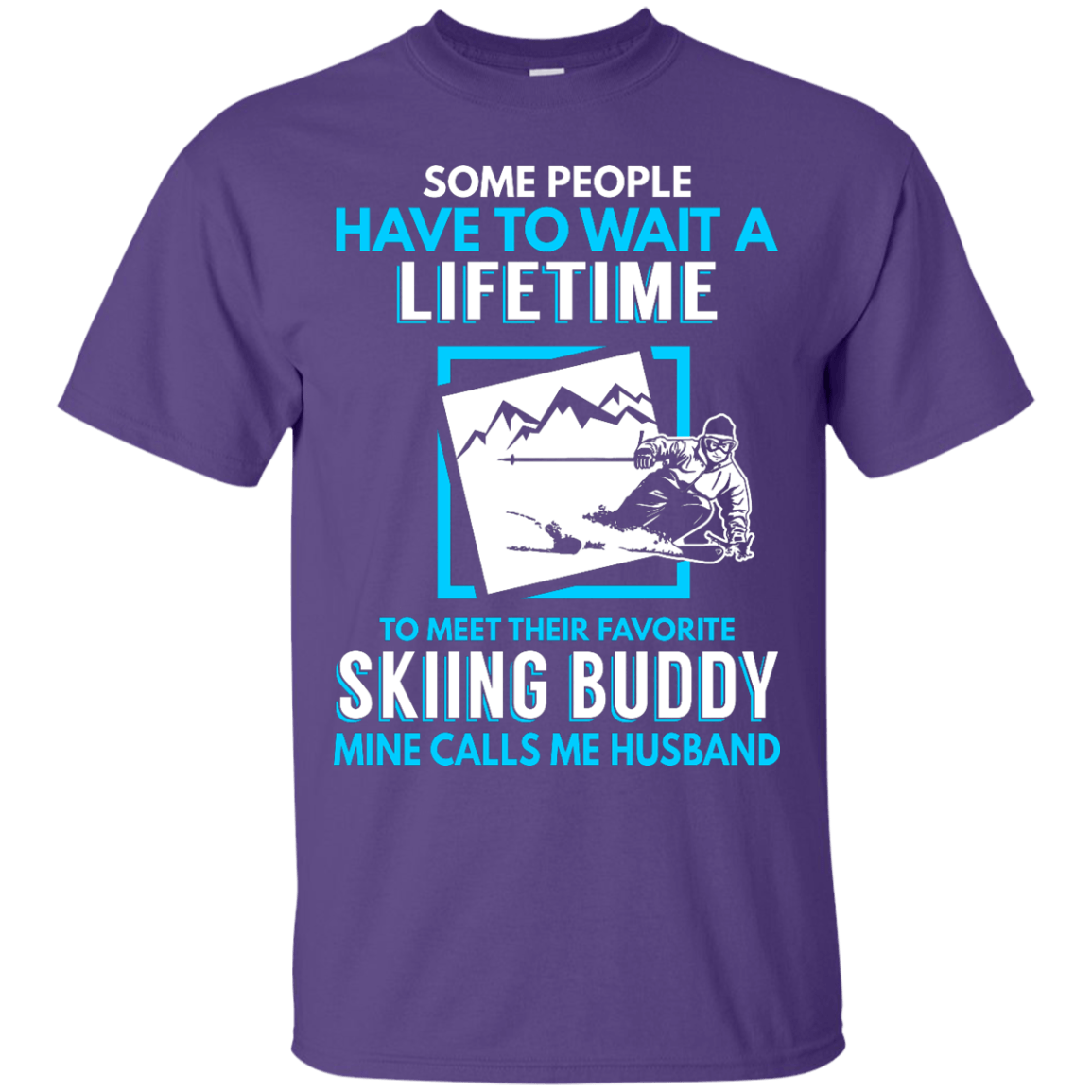 Skiing Buddy Mine Calls Me Husband Tees - Powderaddicts