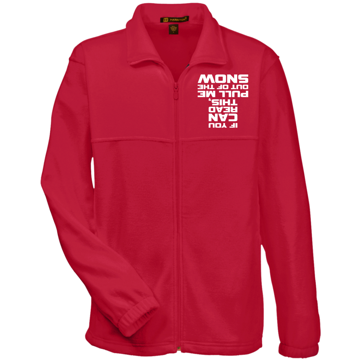 If You Can Read This Pull Me Out Of The Snow M990 Fleece Full-Zip - Powderaddicts