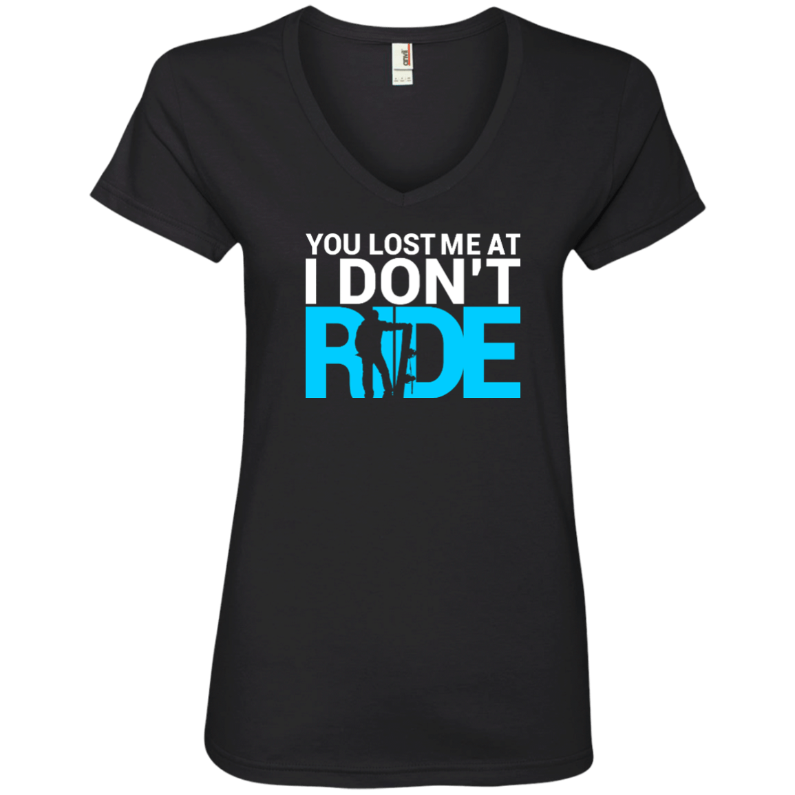 You Lost Me At I Don't Ride Ladies Tees - Powderaddicts