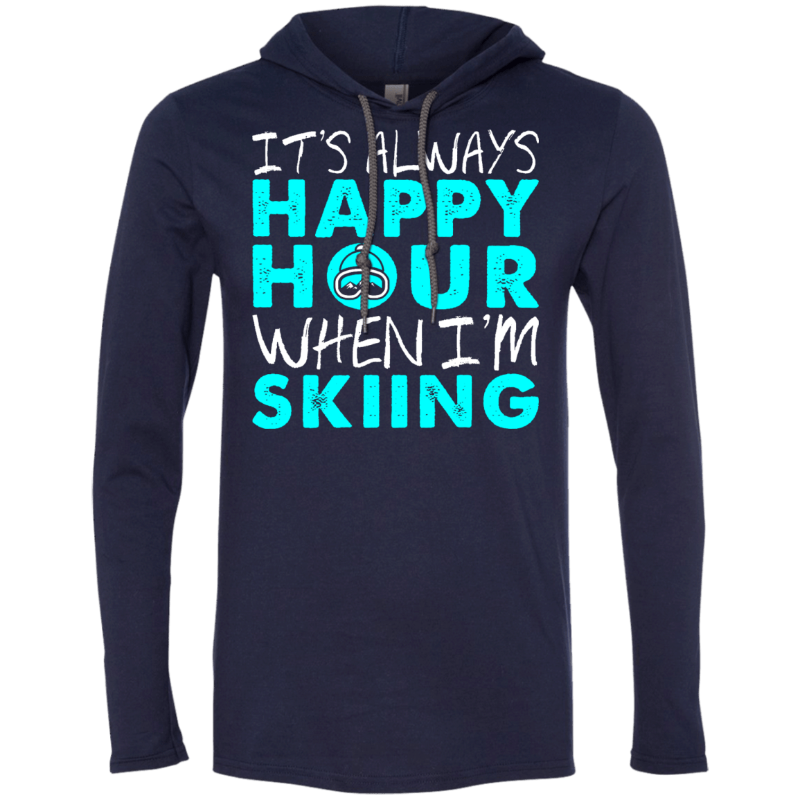 It's Always Happy Hour When I'm Skiing Hoodies - Powderaddicts