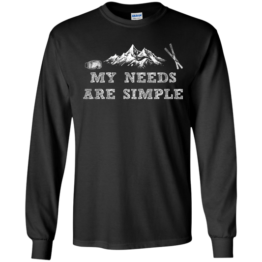 My Needs Are Simple - Ski Long Sleeves - Powderaddicts