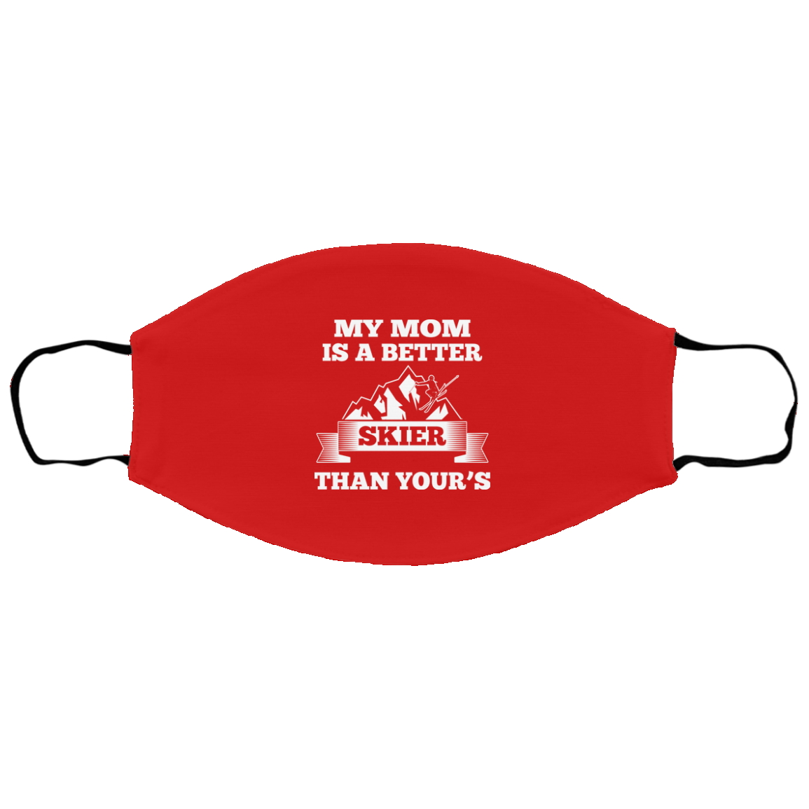 My Mom Is A Better Skier Than Your's Youth Face Mask - Powderaddicts