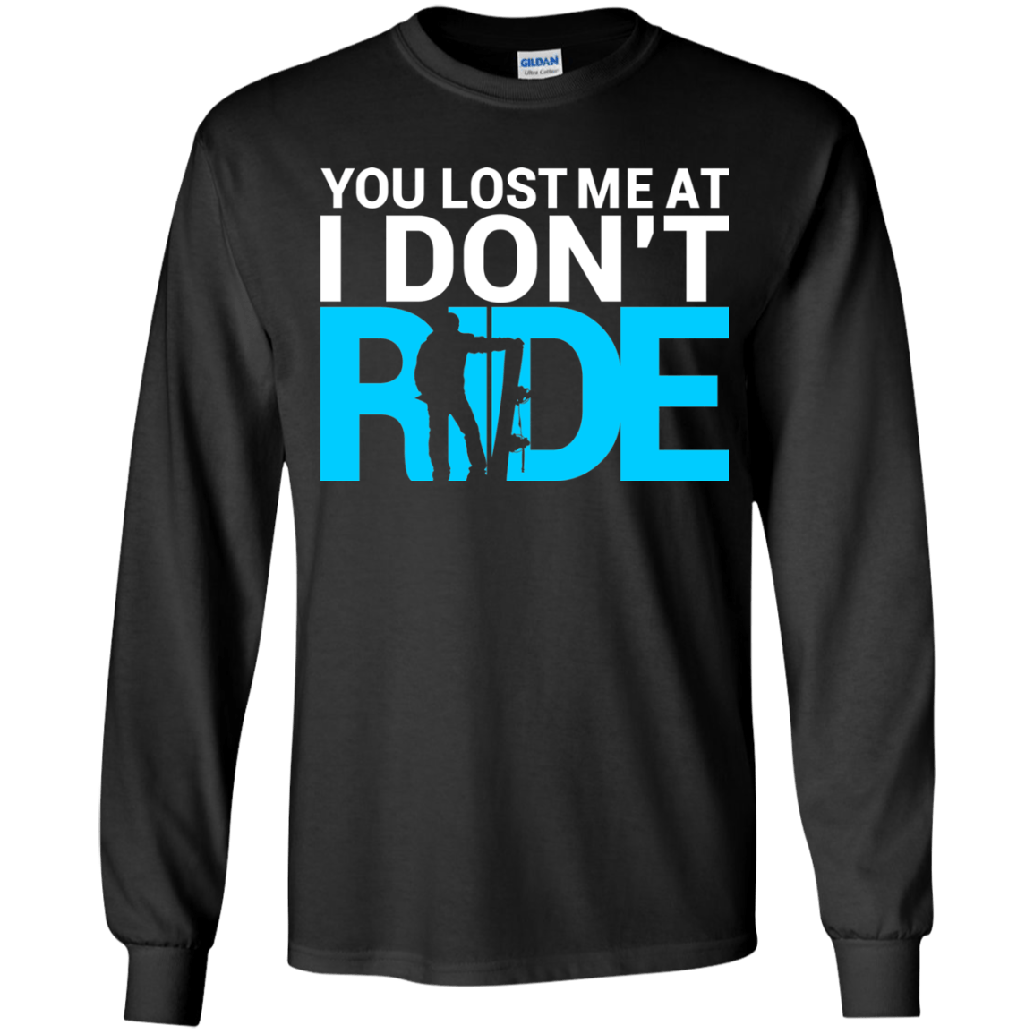 You Lost Me At I Don't Ride Youth Shirt and Hoodies - Powderaddicts